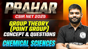 Group Theory - Point Group | Concept & Questions | CSIR NET 2025 Chemical Sciences
