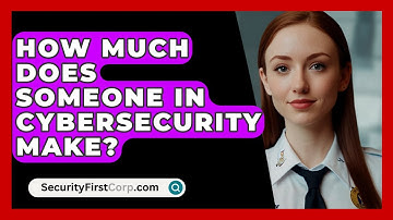 How Much Does Someone In Cybersecurity Make? - SecurityFirstCorp.com