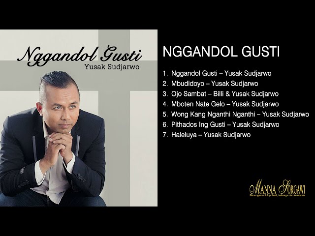 Lagu Rohani Kristen Bahasa Jawa #07 - Nggandol Gusti bersama Yusak Sudjarwo u0026 Eka class=