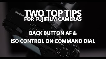 ISO on Command Dial & Back Button AF. Fujifilm Two Quick Tips.