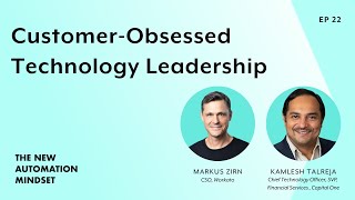 Kamlesh Talreja | Customer-Obsessed Technology Leadership | The New Automation Mindset Pod