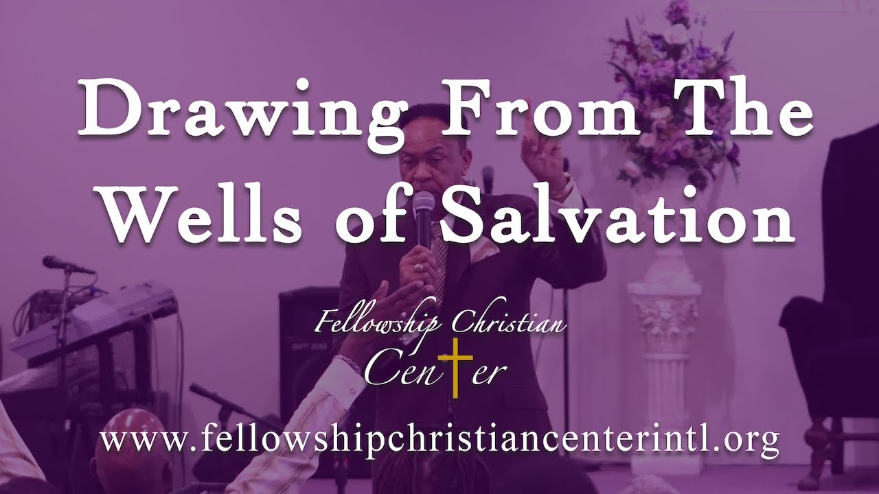 Drawing From The Wells of Salvation
