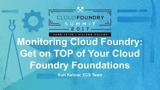 Monitoring Cloud Foundry: Get on TOP of Your Cloud Foundry Foundations