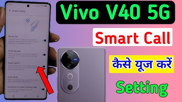 Vivo V40 5g me smart call setting kaise on kare / how to enable smart call setting in vivo V40 5g