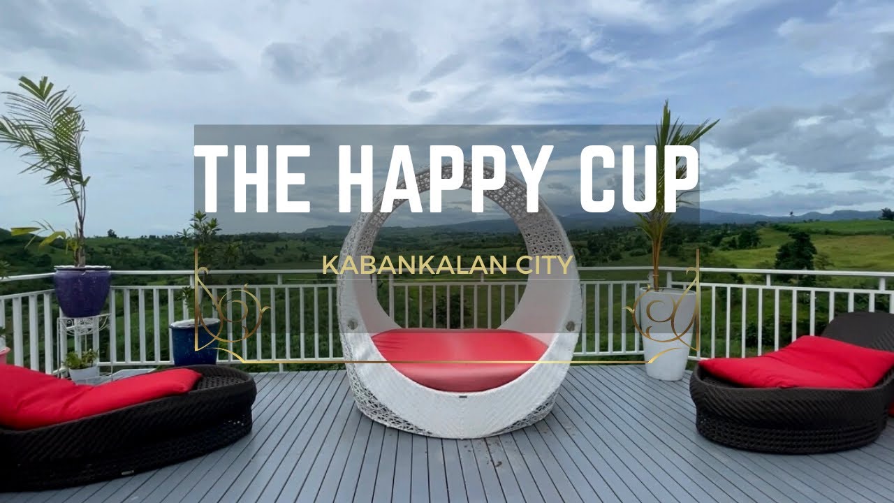 THE HAPPY CUP Kabankalan City The Introvert Life YouTube