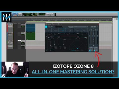 iZotope Ozone 8 — New Features, Master Assistant and More