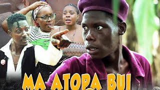 Atopa ( Ma Atopa Bui ) Part 2 🙄 Atemuda ( Homeless ( Tanganyika ( Melanie ( Hallo Kofi🤣.