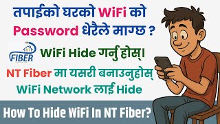 How To Hide  WiFi Network in NT FIber || How To Hide NT FIber WiFi screenshot 4