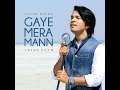 Gaye mera mann  anand karma official music with making