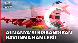 Türkiyenin Savunma Hamlesi Avrupada Yankılandı Eurofighter Anlaşması Alman Basınında - Tgrt Haber