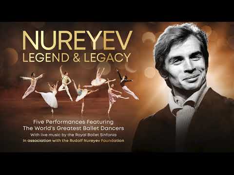 Nureyev Legend and Legacy