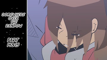 Somewhere Over The Rainbow - M.A.P Part 14 & 15