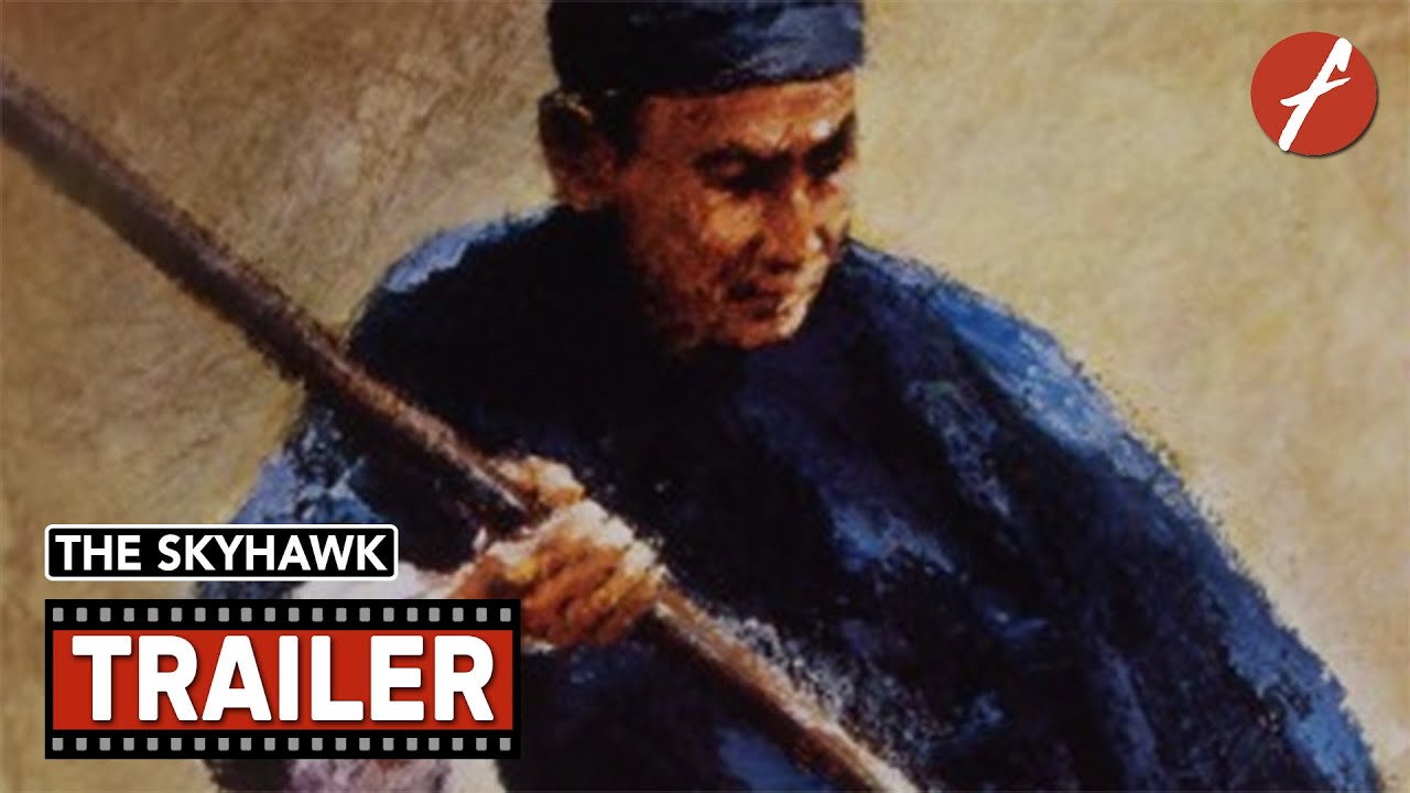 The Skyhawk (1974) 黃飛鴻少林拳- Movie Trailer - Far East Films