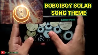 BOBOIBOY SOLAR SONG THEME | REAL DRUM COVER