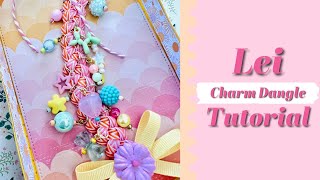 Lei Charm Dangle Tutorial 