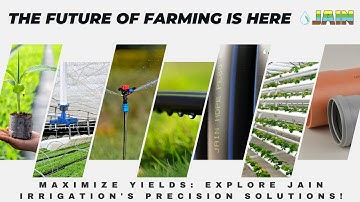 Jain Irrigation Showcase: A Glimpse into Modern Farming