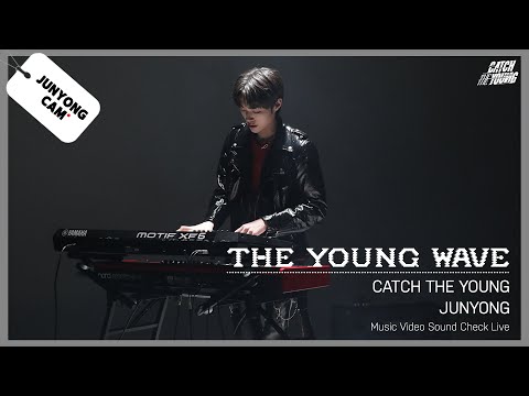 CATCH THE YOUNG 'The Young Wave' MV sound check LIVE | Focus on JUNYONG