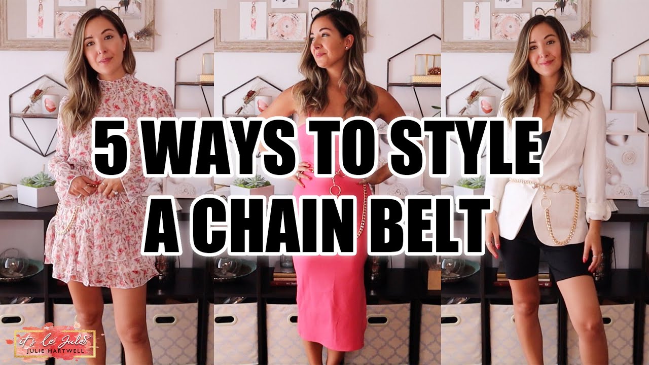 5 WAYS TO STYLE A CHAIN BELT 