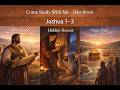 Joshua 1–3 | Be Strong, Step In, Watch God Work | Come Study With Me (Elder Brock)