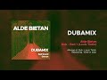 Alde Bietan - DUB - Part 1 (Louis Tintin) - DUBAMIX thumbnail