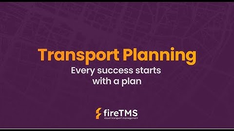 fireTMS 360° - Transport Planning