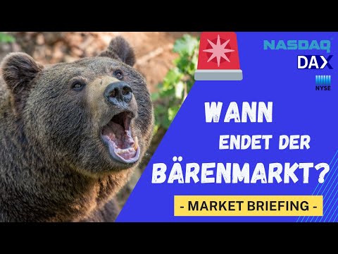 ?? Wann endet der Bärenmarkt? Bittere Erkenntnis? ++ DAX, Nasdaq, Dow Jones, S&P500 ++ Ausblick