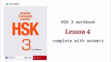 hsk 3 workbook lesson 4 complete with answers and audios