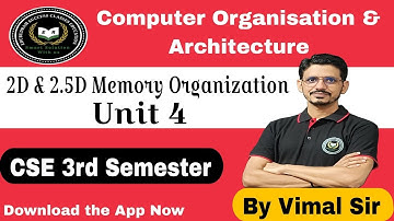 COA || 2D & 2.5D Memory Organization || Unit 4 || CSE 3rd Semester || COA By Vimal Sir