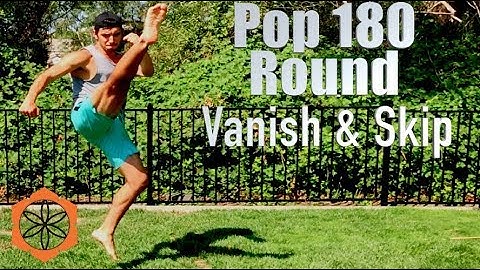 How to Pop 180 Round Vanish and Skip | Tricking Tutorial