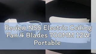 Review NSS Electric Ceiling Fan 4 Blades 700MM 12W Portable Ceiling fan Wall Fan Household Big Fan