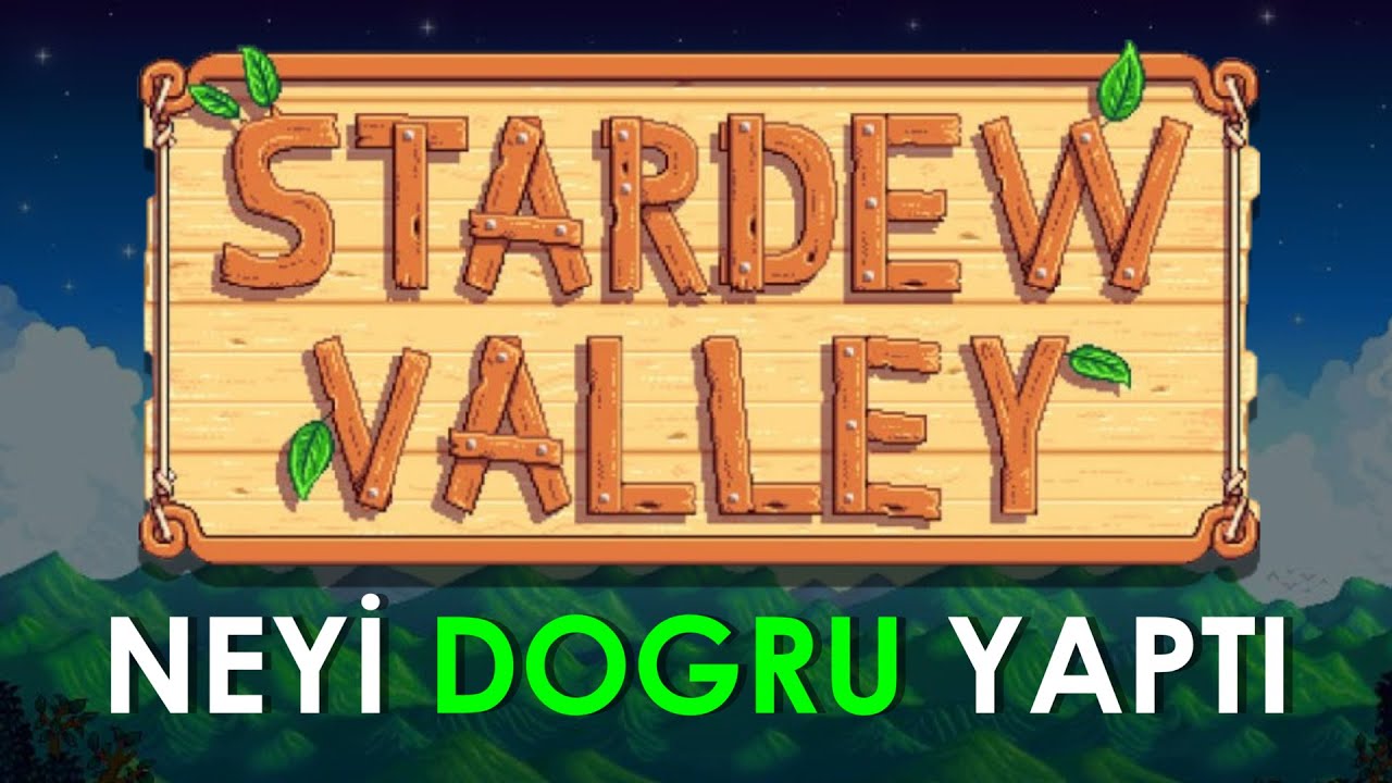 STARDEW VALLEY NEYİ DOĞRU YAPTI ?
