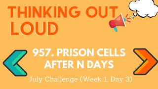 [Thinking Out Loud] Leetcode 957: Prison Cells After N Days
