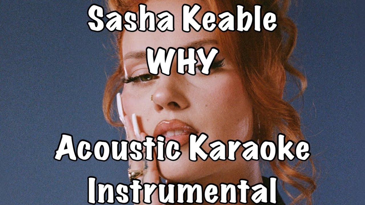 sasha-keable-why-acoustic-karaoke-instrumental-youtube-music