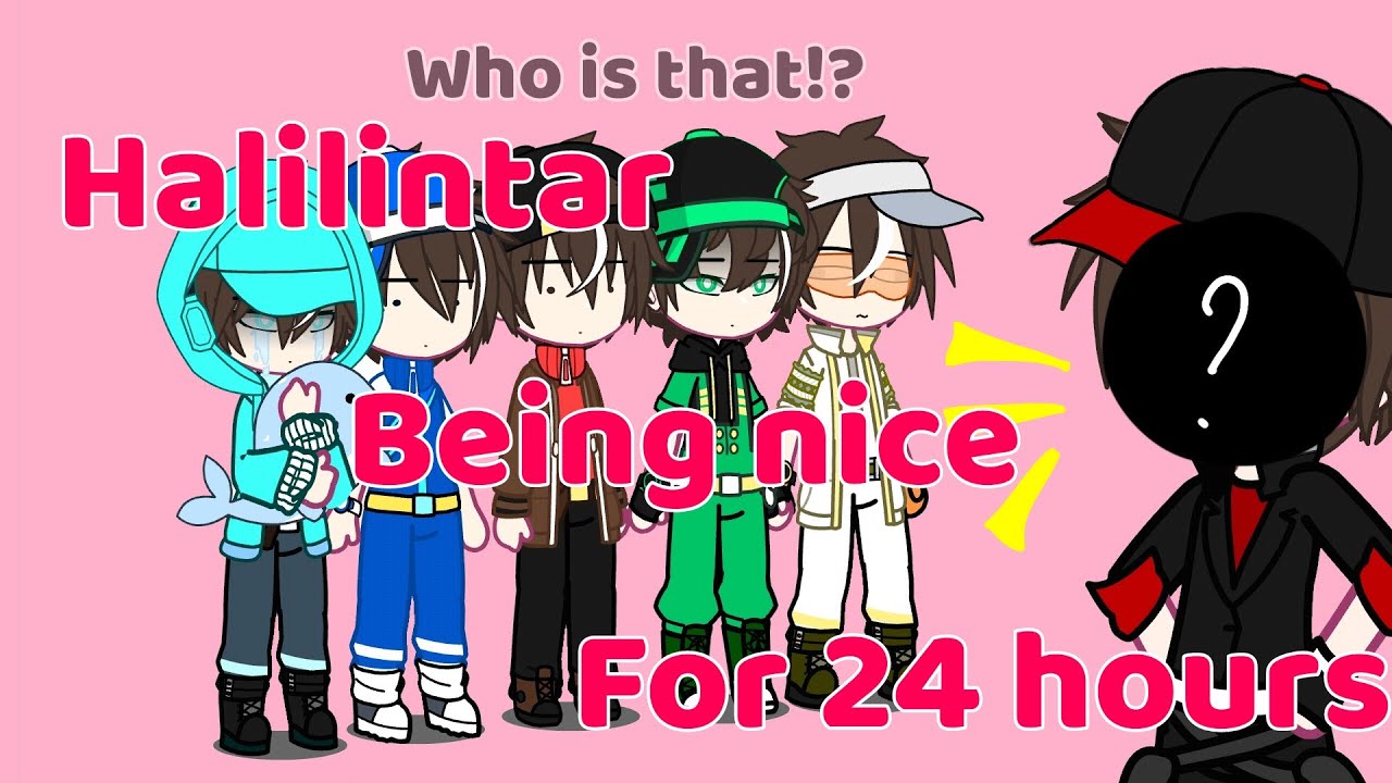 Halilintar being nice for 24 hours ||By:Oswald Iris|| ||Elemental Au|| ||Gachaclub VN||