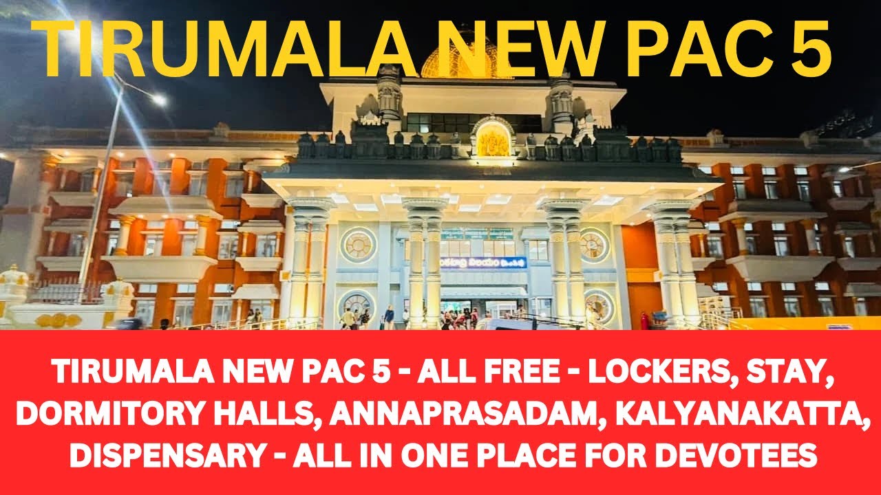 Tirumala New PAC 5 Full Tour| All Free - Stay, Lockers, Annaprasadam, Kalyanakatta & CRO Route Guide