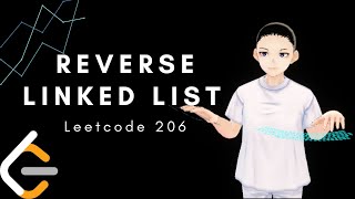 Leetcode 206 - Reverse Linked List (Java, Solution Explained)