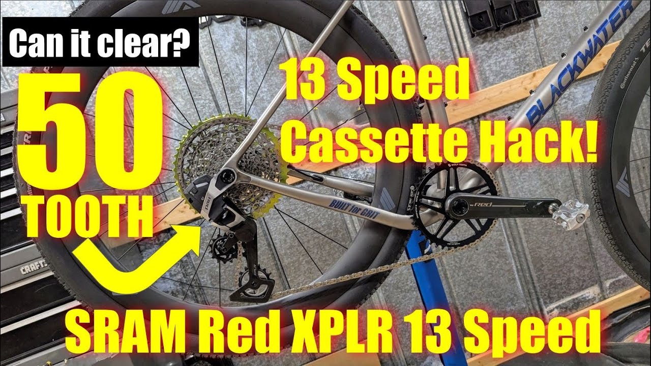Can SRAM Red XPLR 13 Speed Clear a 50 Tooth? | 10-50 13 Speed Cassette Hack | More Range?