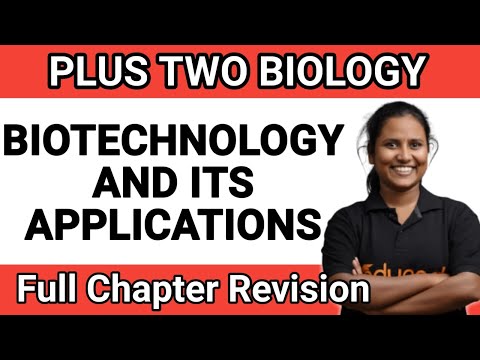 Biotechnology: Principles and Processes |  Biology Chapter 11 | Plus Two | Full Revision |