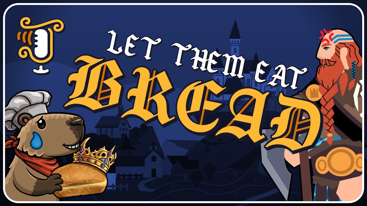 Let Them Eat Bread - Proof of the Folly that Baguettes a King who Fails to Feed the Kneady