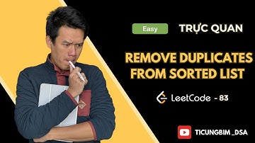 Leetcode 83 - Remove duplicates from Sorted List - Chi tiết nhiều cách giải