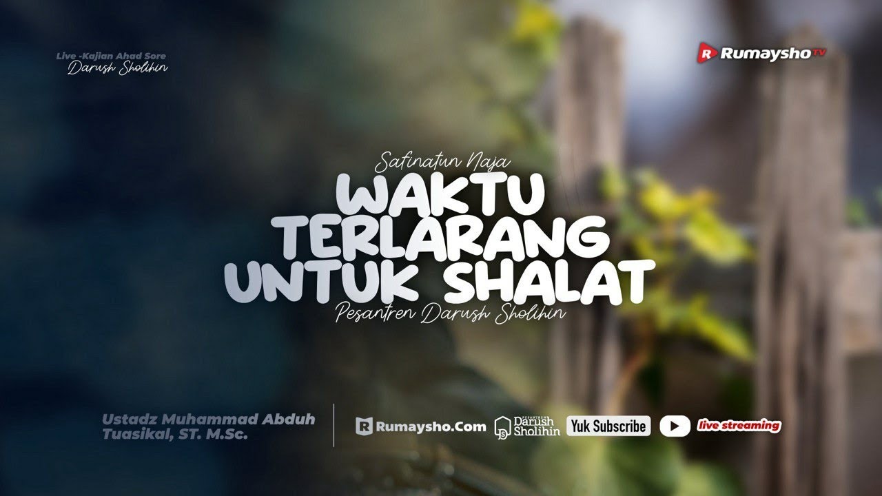 ⁣Safinatun Naja | Waktu Terlarang untuk Shalat - Ustadz Muhammad Abduh Tuasikal