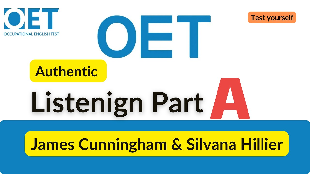 OET Listening Part A | James Cunningham  &  Silvana Hillier  | Practice Test with Answers