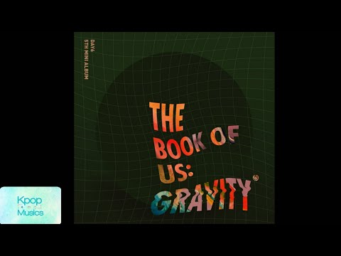DAY6 (데이식스) - Time of Our Life (한 페이지가 될 수 있게)('The 5th Mini Album'[The Book of Us: Gravity])