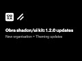 Obra shadcn/ui kit for Figma: 1.2.0 updates - New organisation + Theming updates