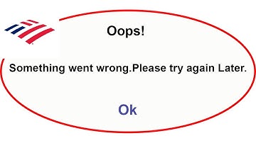 Fix Bank Of America App Oops Something Went Wrong Error | Fix Bank Of America  went wrong error