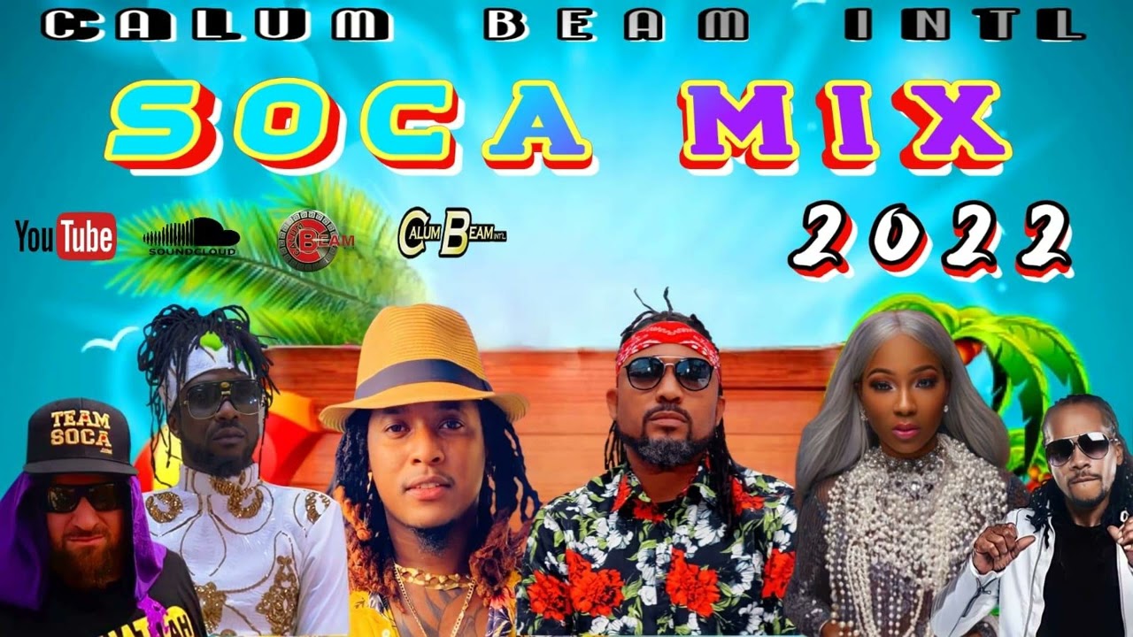 2022 Soca Mix / Soca 2022 Mixtape..Skinny Fabulous,Patrice roberts,Problem child,Machel mantana,