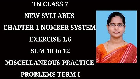 7th Maths T-1 Ch-1 Number system | Ex-1.6 (10,11,12 sums) | Samacheer One plus One channel