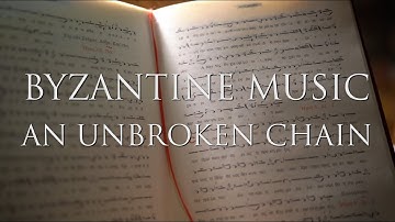 Byzantine Music -  An Unbroken Chain - History of Music