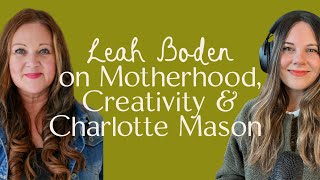Leah Boden on Motherhood, Creativity and the Charlotte Mason Way screenshot 5