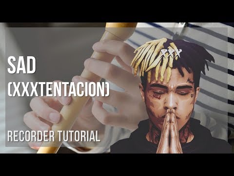 how-to-play-sad-by-xxxtentacion-on-recorder-(tutorial)